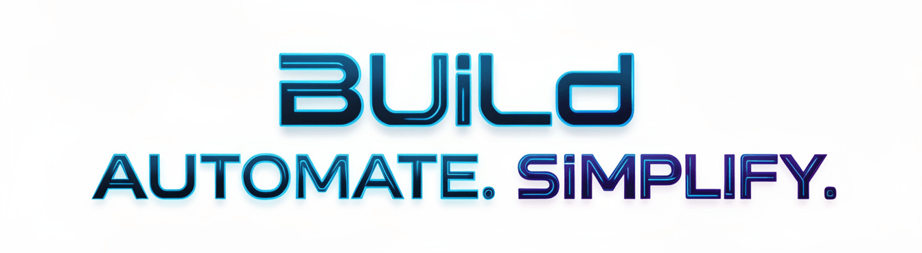 Build. Automate. Simplify.